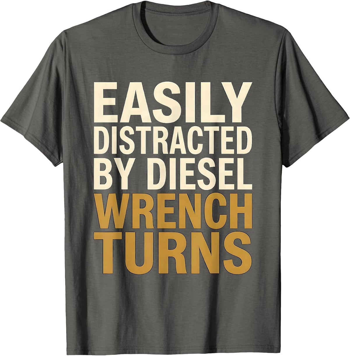 Easily Distracted By Diesel Wrench Turns Funny Trucker T-Shirt - Asphalt Grey