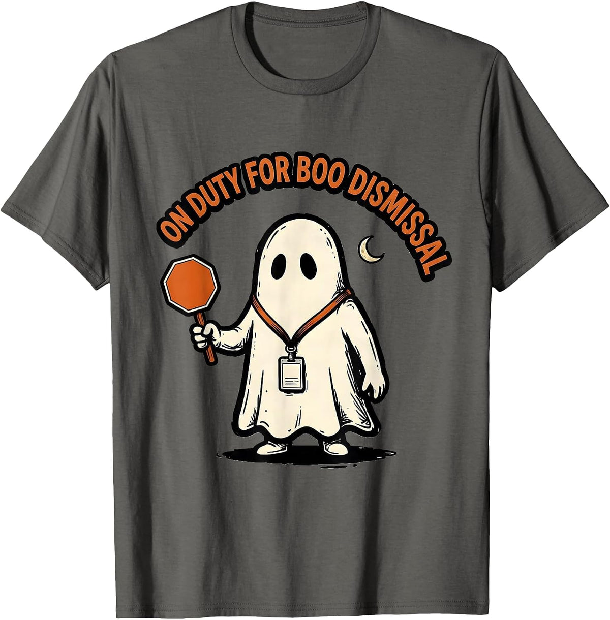 On Duty For Boo Dismissal Funny SPED Paraprofessional T-Shirt - Asphalt Grey