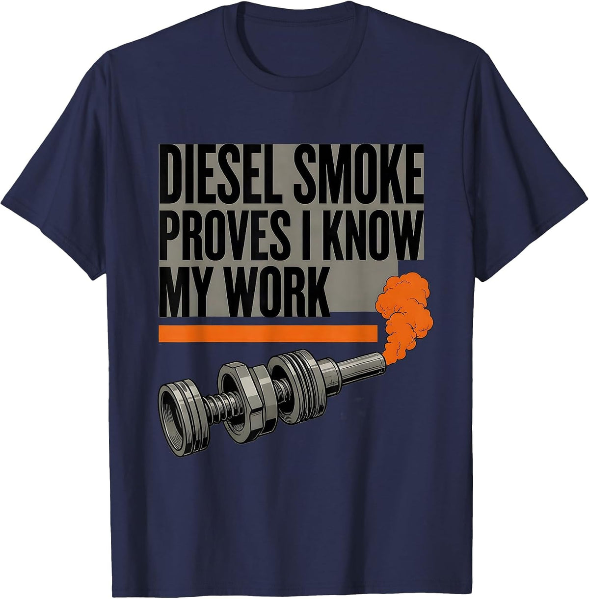 Diesel Smoke Proves I Know My Work Brutalist Diesel Mechanic T-Shirt - Navy Blue