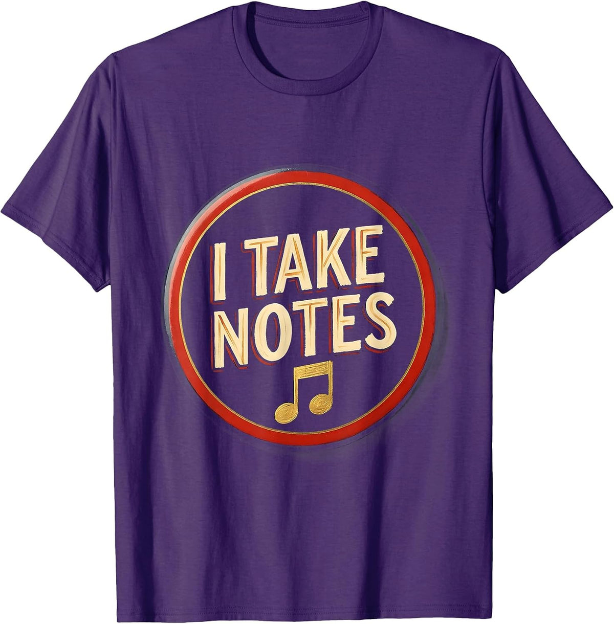 Men's I Take Notes Funny Music Lover Pianist Gift Idea T-Shirt - Purple