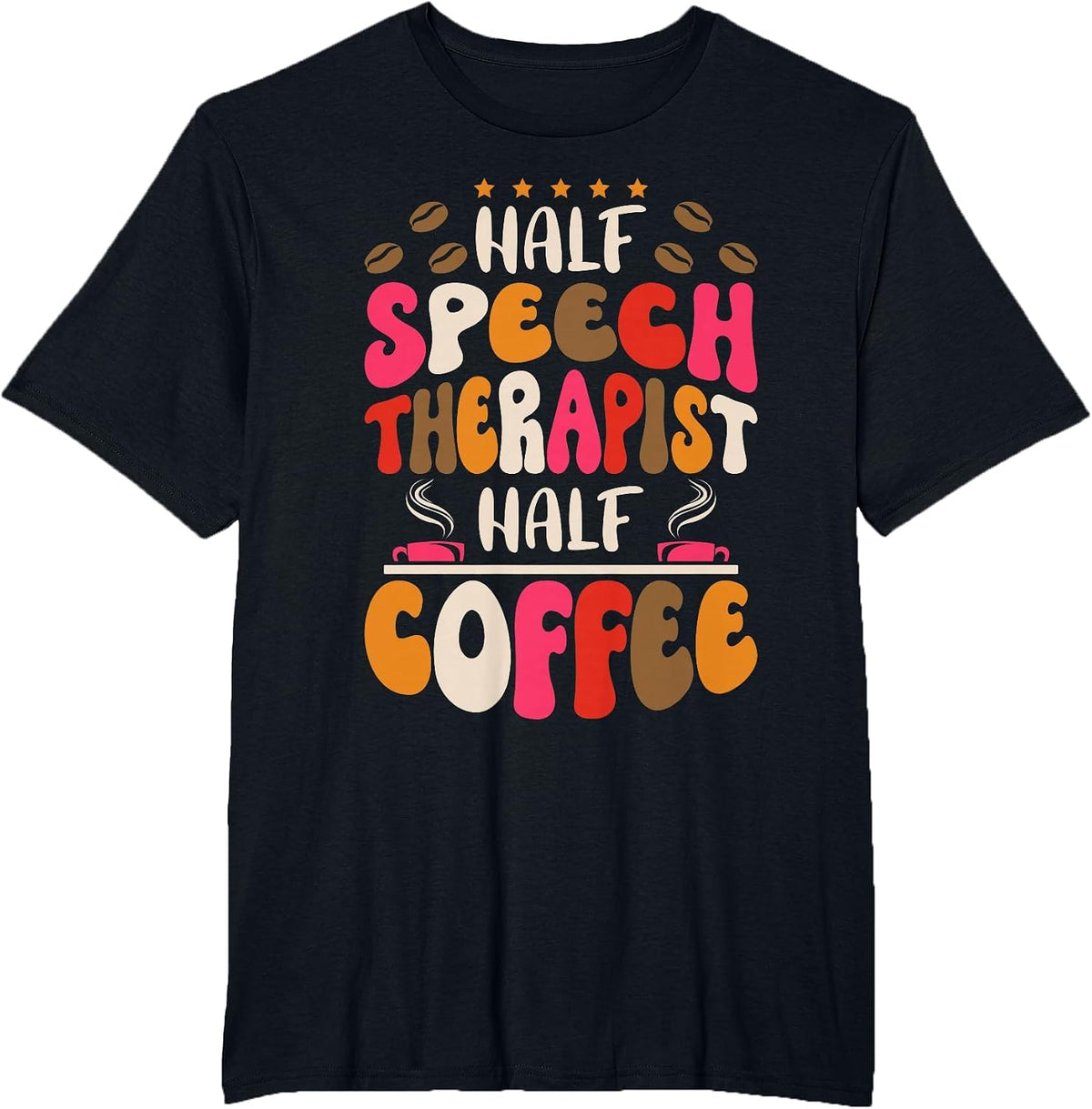 Groovy Half Speech Therapist Half Coffee SLP Speech Therapy T-Shirt - Black