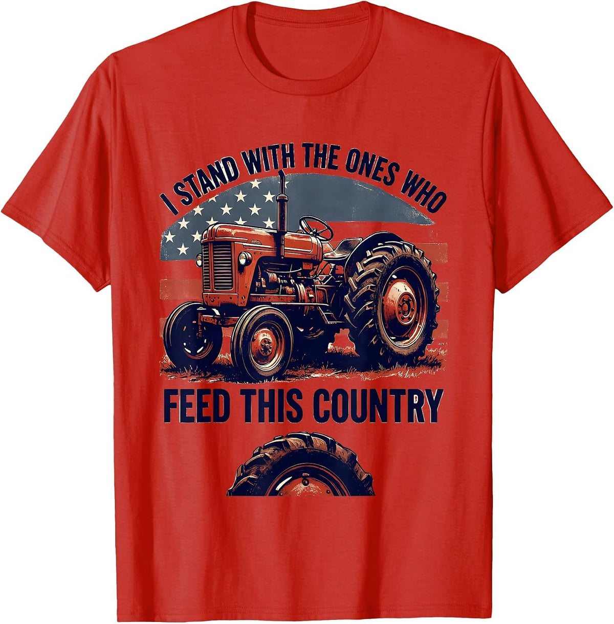 Men's I Stand With The Ones Who Feed This Country Farmer T-Shirt - Red
