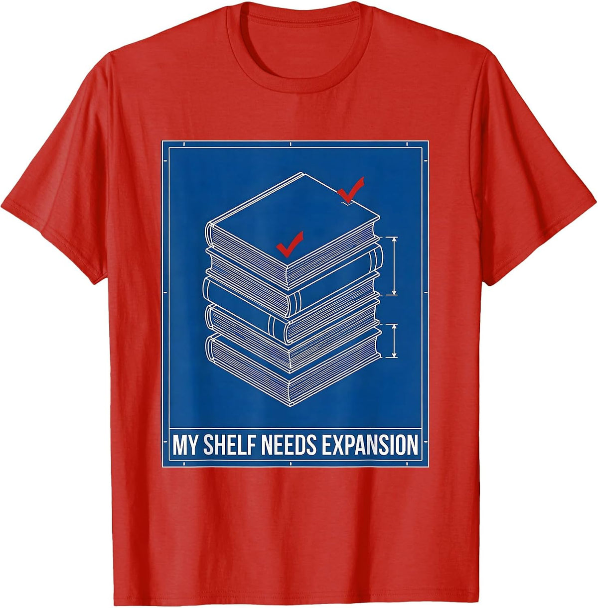 Men's My Shelf Needs Expansion Funny Book Lover Librarian Teacher T-Shirt - Red