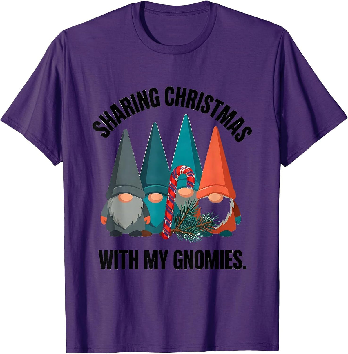 Sharing Christmas With My Gnomies Funny Gnome Humor Holiday T-Shirt - Purple