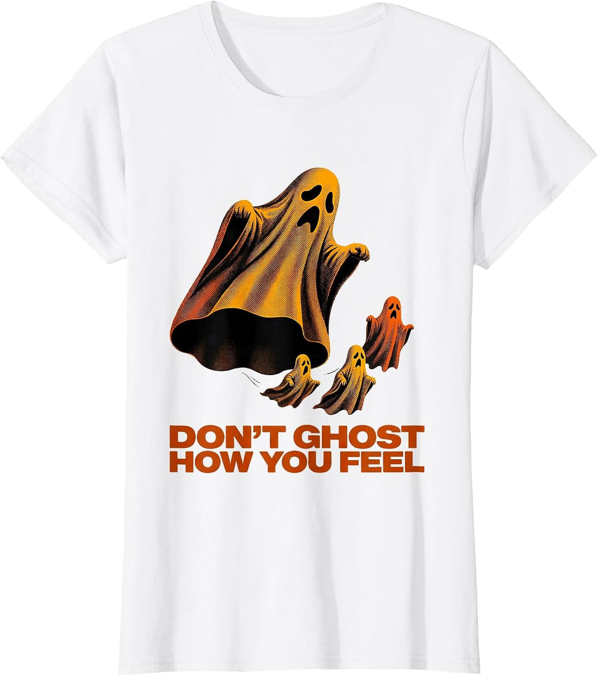 Don't Ghost How You Feel Funny Halloween Mental Health T-Shirt - White
