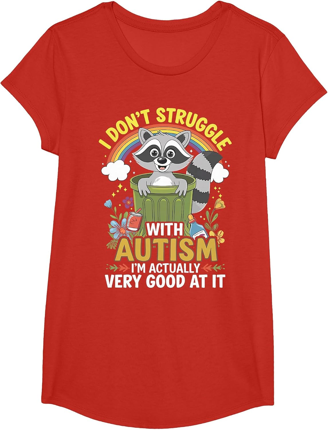 I Don't Struggle with Autism I'm Actually Very Good At It T-Shirt - Girls Red