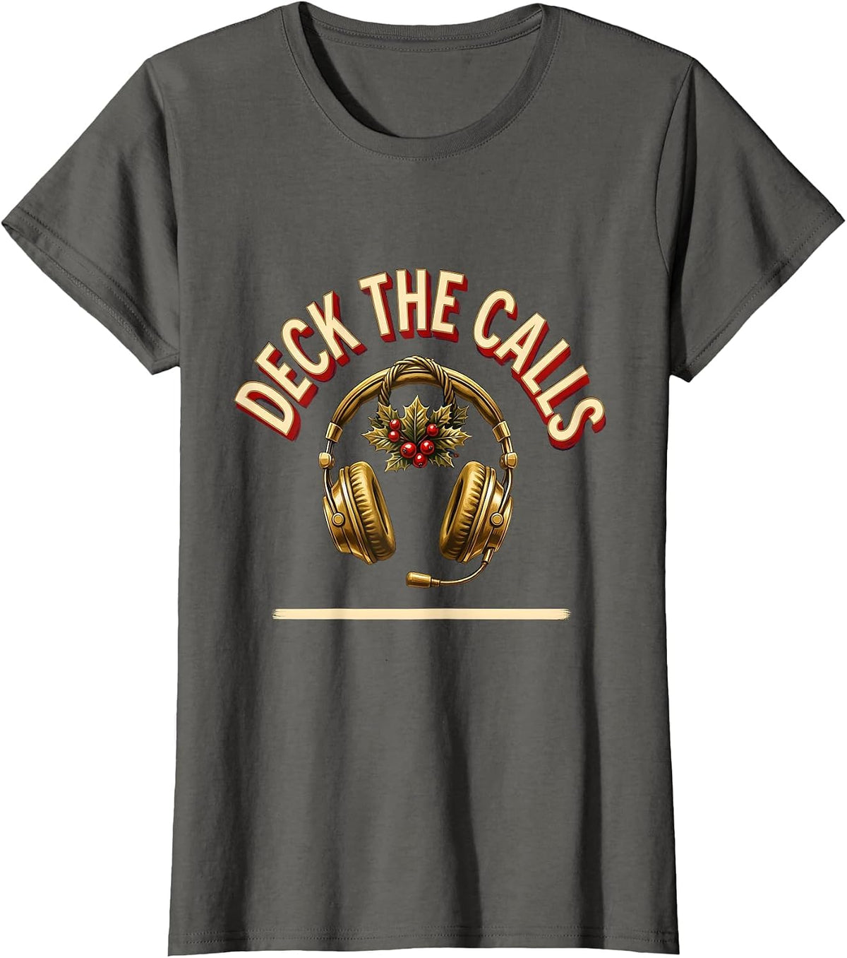 Women's Deck The Calls Funny 911 Dispatcher Christmas Humor T-Shirt - Asphalt Grey