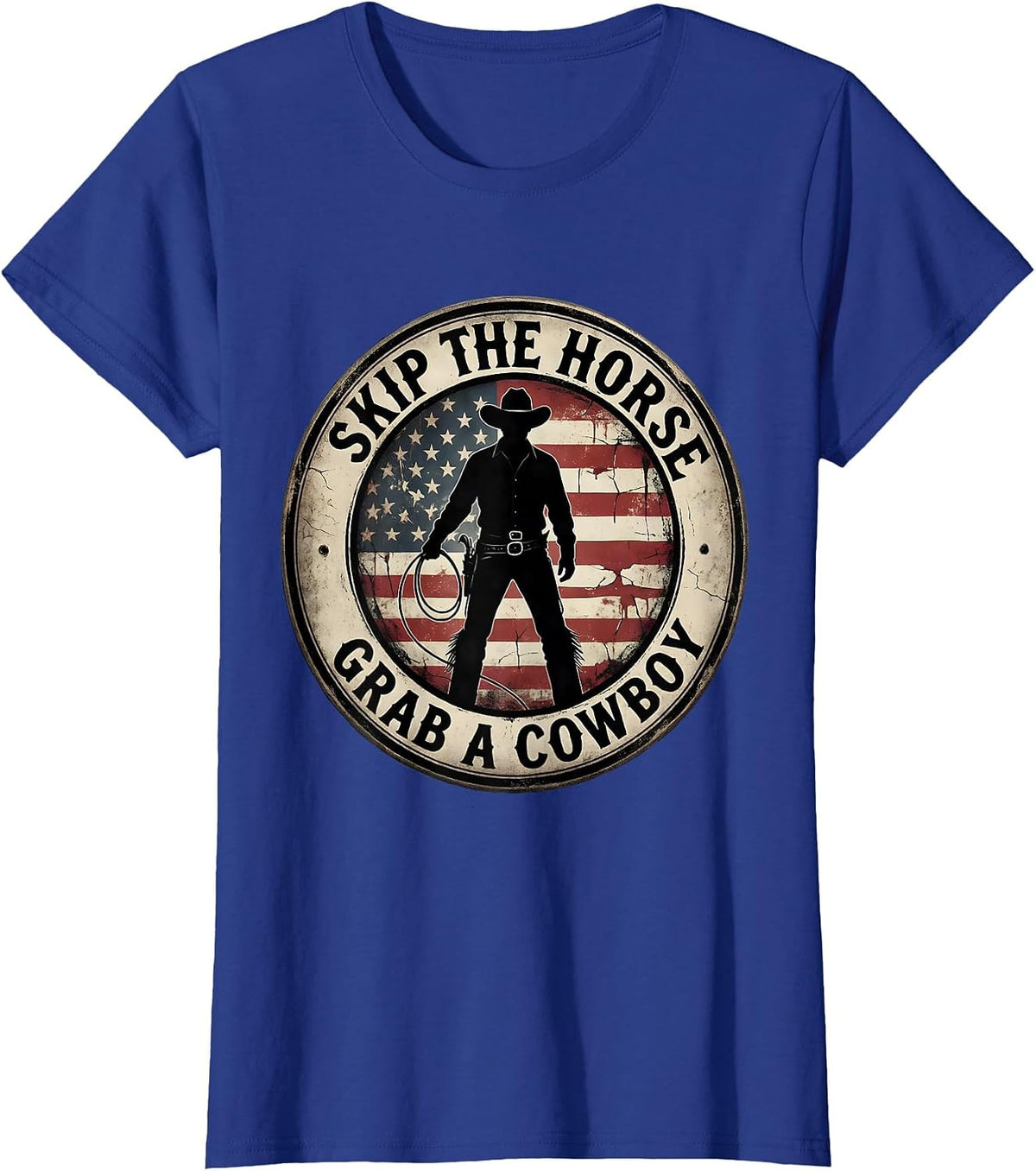 Women's Skip The Horse Grab A Cowboy Funny Western Design T-Shirt - Royal Blue
