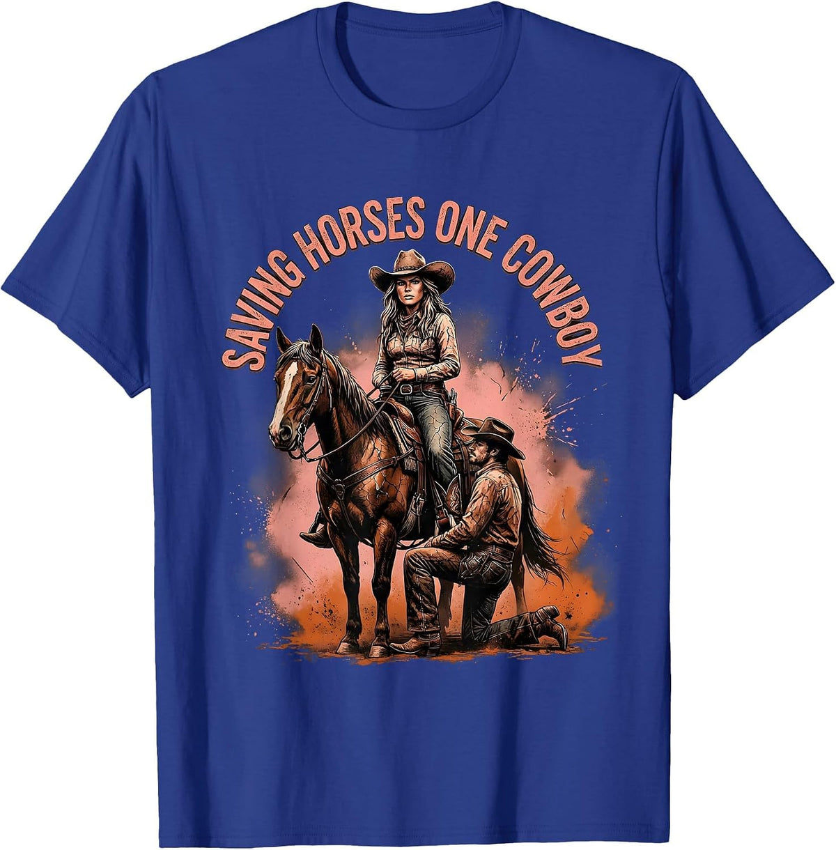 Saving Horses One Cowboy Western Humor Design T-Shirt - Royal Blue