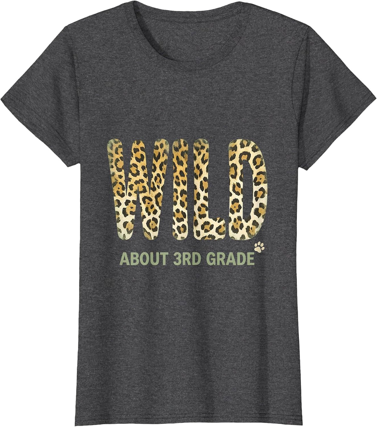Women's Wild About 3rd Grade Leopard Print Teacher Student Back T-Shirt - Dark Heather Grey