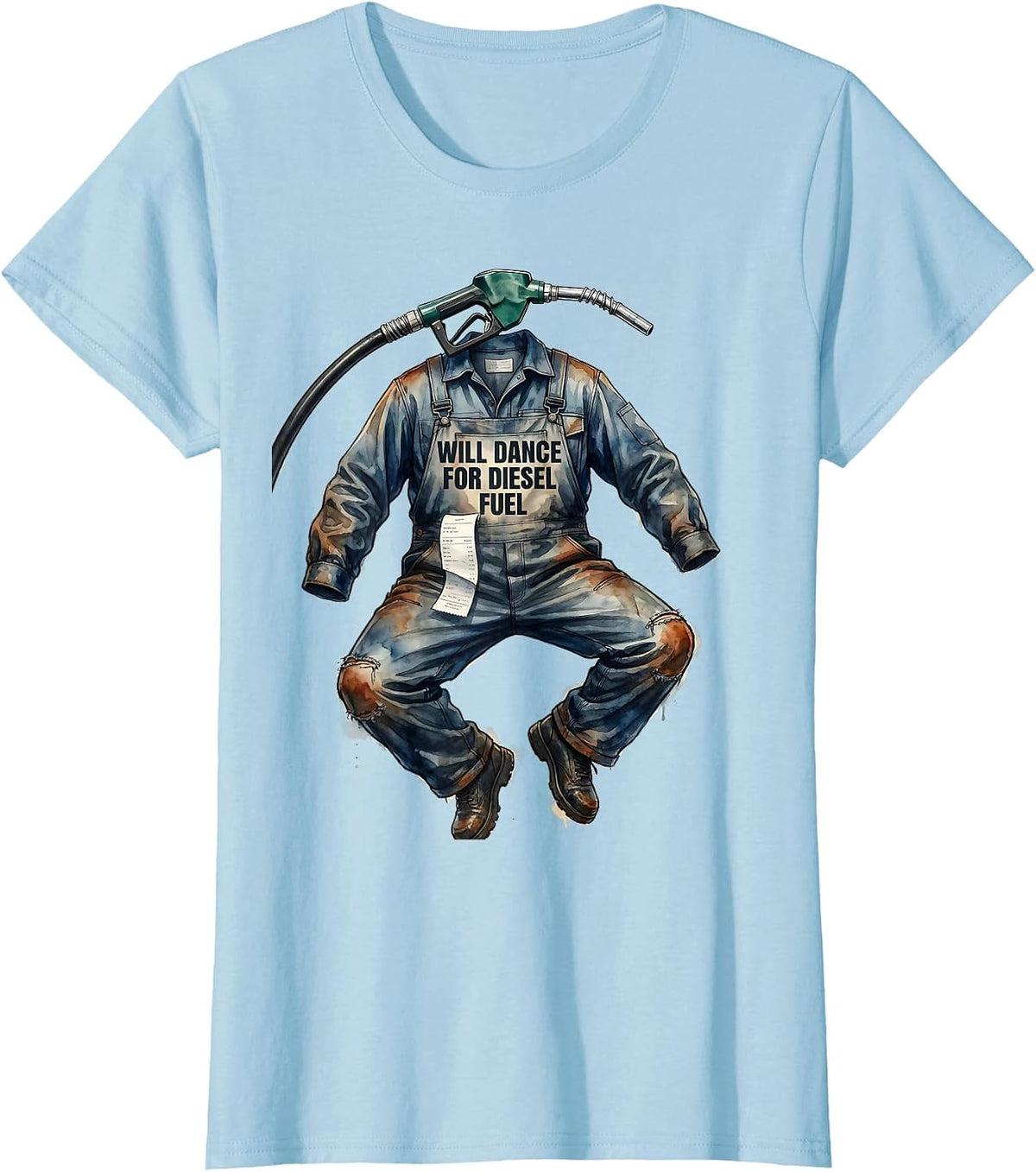 Will Dance For Diesel Fuel Funny Diesel Trucker Mechanic T-Shirt - Baby Blue