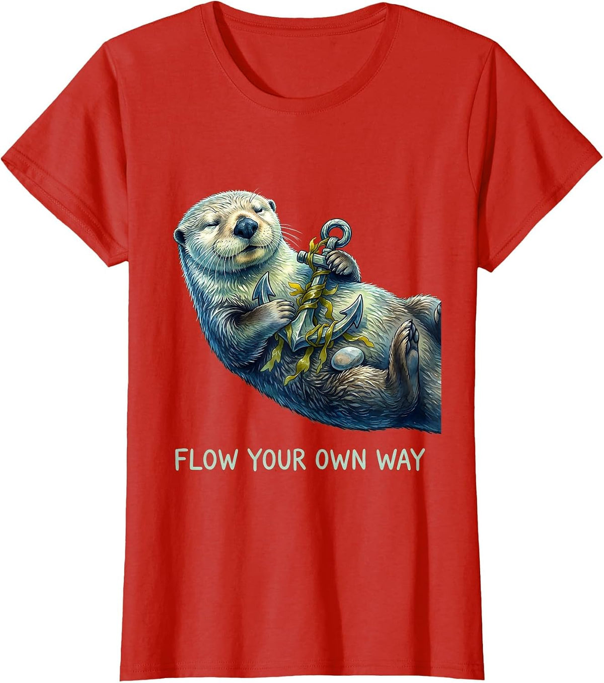 Women's Flow Your Own Way Funny Sea Otter Animal Lover Gift T-Shirt - Red