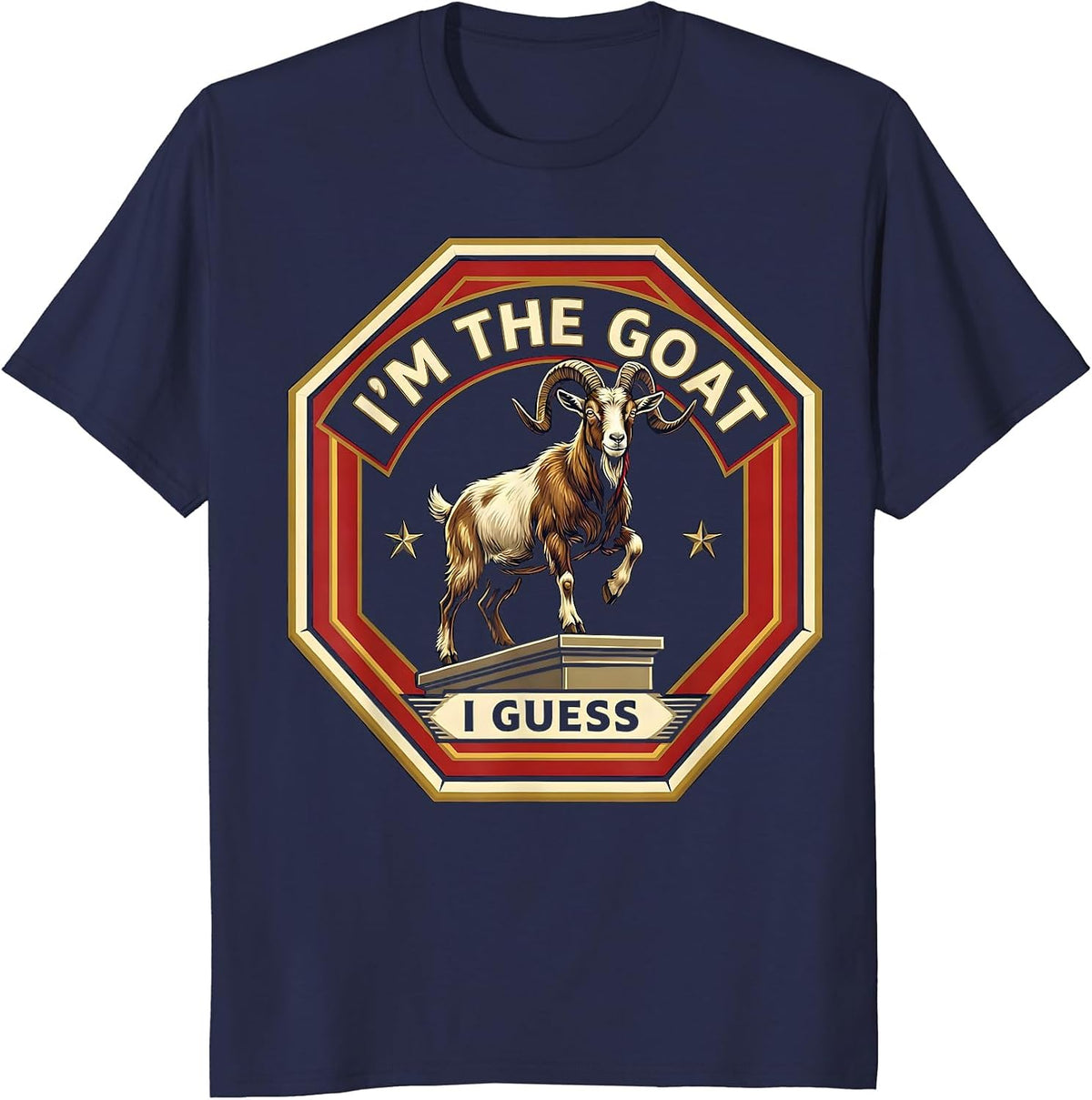 Men's I'm The GOAT I Guess Funny Goat Lover Sports Humor T-Shirt - Navy Blue