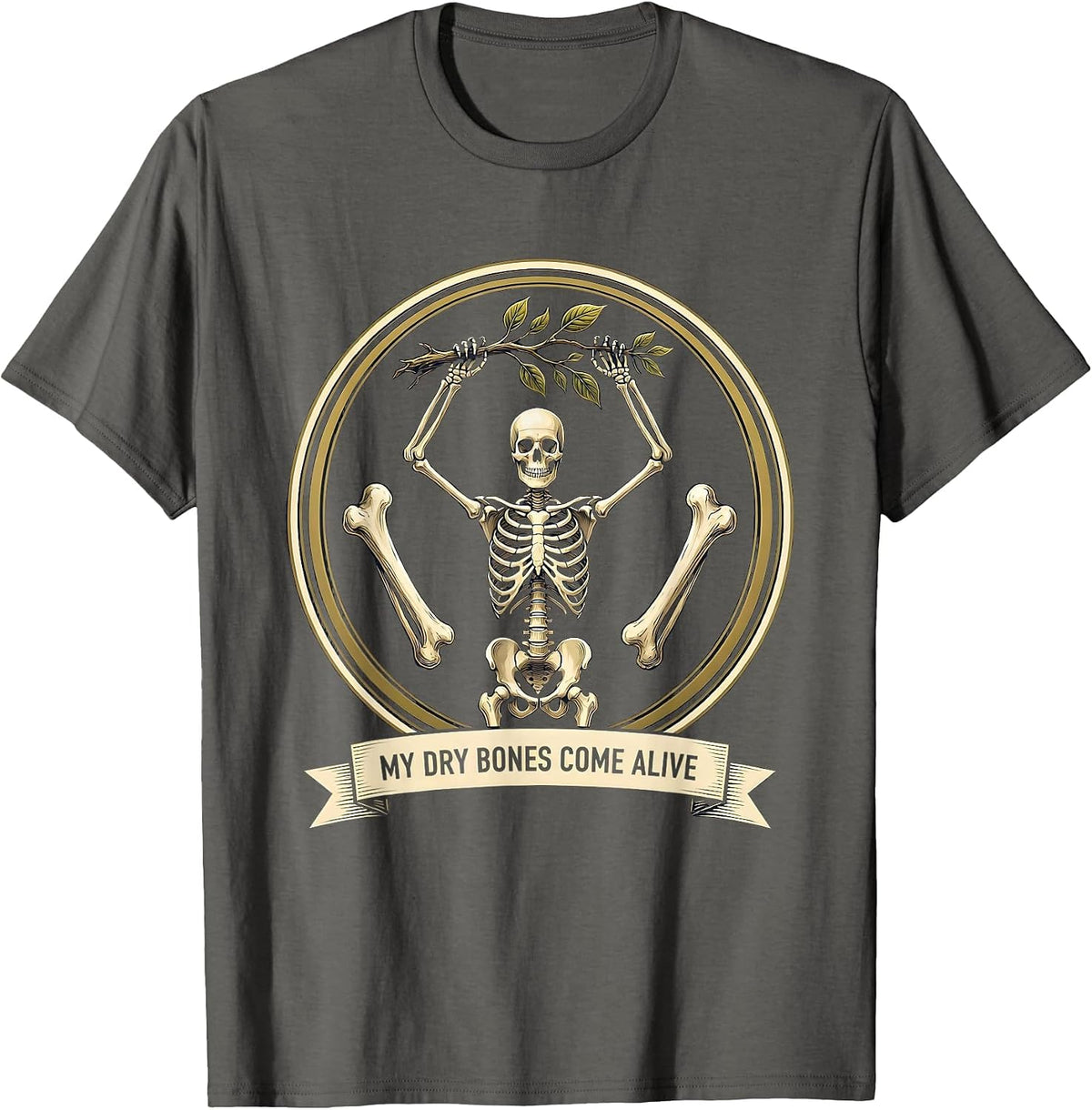 My Dry Bones Come Alive Faith-Based Halloween Skeleton Humor T-Shirt - Asphalt Grey