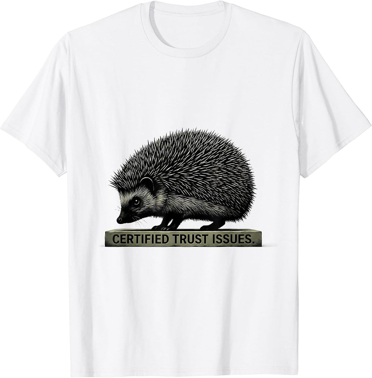 Men's Certified Trust Issues Minimalist Hedgehog Humor Gift T-Shirt - White