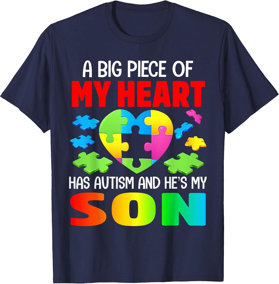 A Big Piece of My Heart Has Autism and He's My Son T-Shirt - Navy Blue