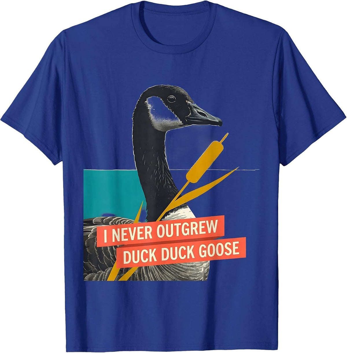 Men's I Never Outgrew Duck Duck Goose Funny Duck Hunter Waterfowl T-Shirt - Royal Blue
