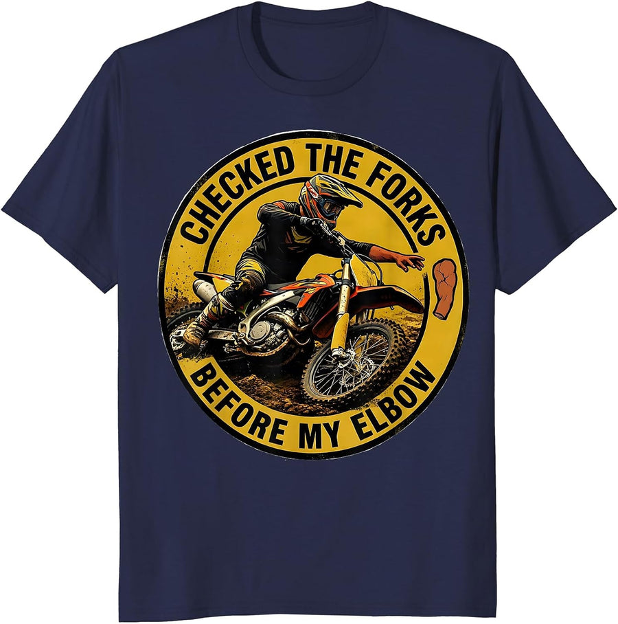 Checked The Forks Before My Elbow Funny Dirt Bike Motocross T-Shirt - Navy Blue