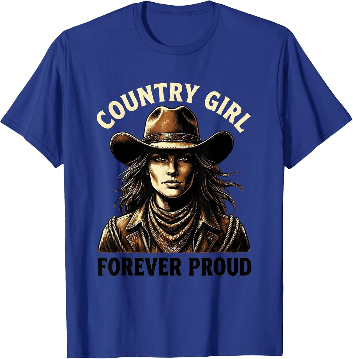 Country Girl Forever Proud Cowgirl Design T-Shirt - Royal Blue