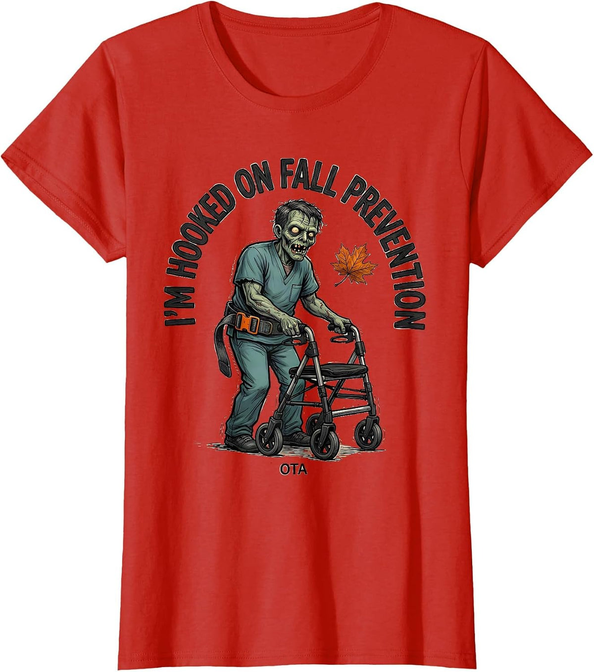 Women's I’m Hooked on Fall Prevention OTA Funny Physical Therapy T-Shirt - Red