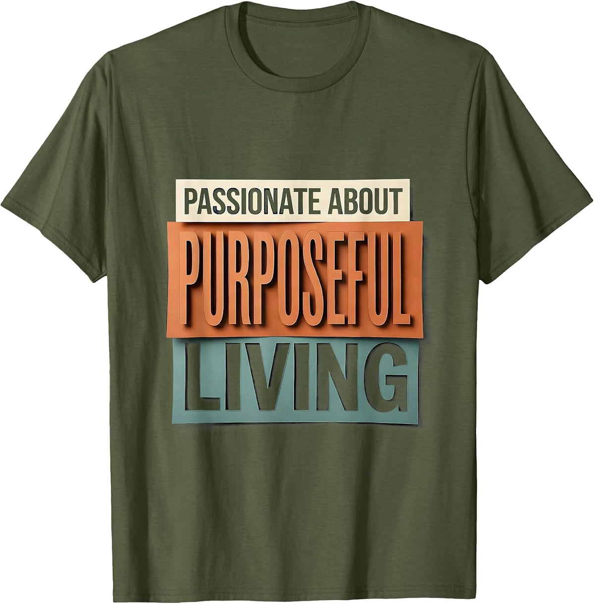 Passionate About Purposeful Living OT Design T-Shirt - Olive Green