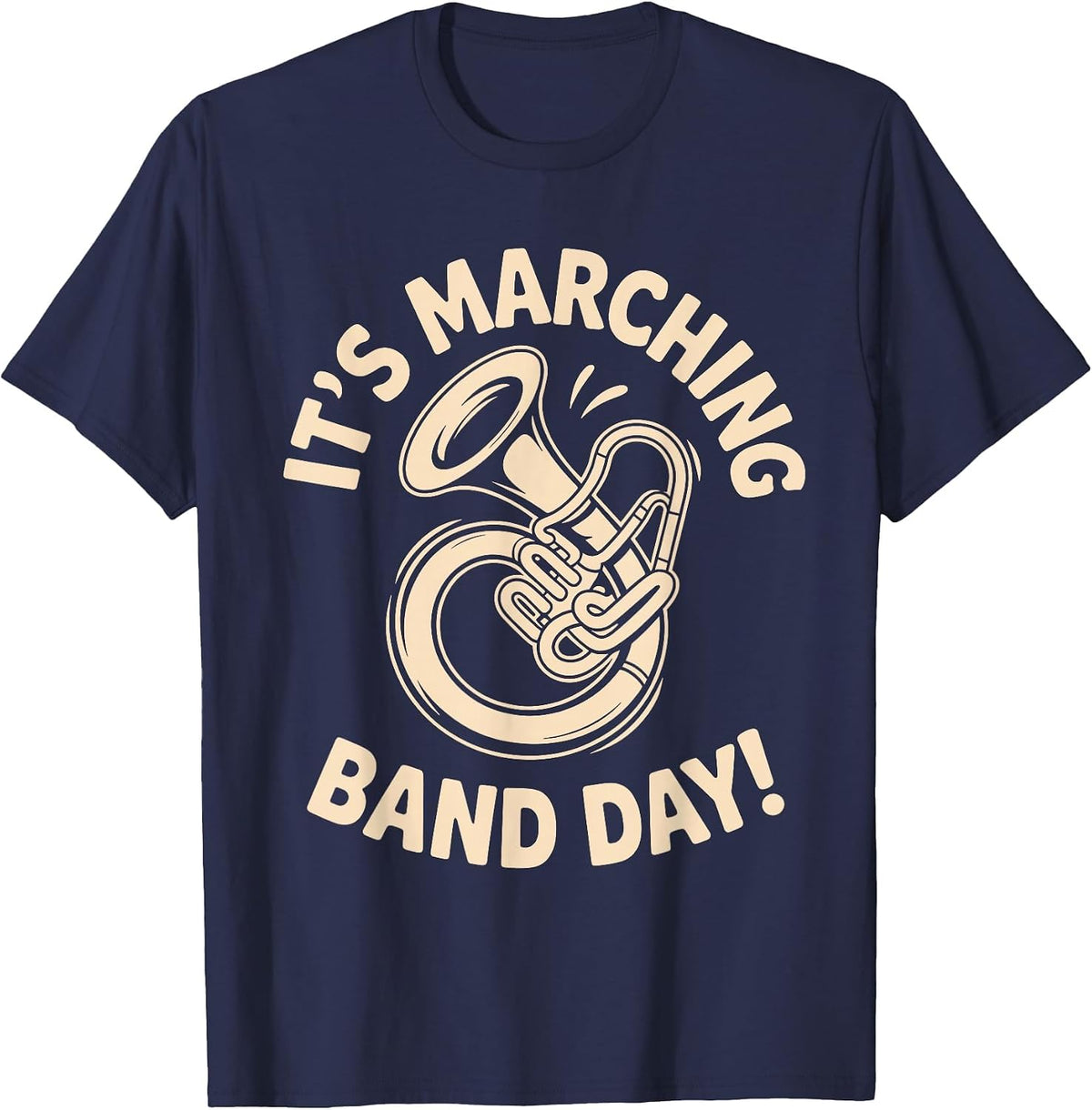 It’s Marching Band Day Music Parade School Drumline Brass T-Shirt - Navy Blue