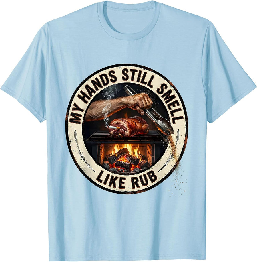 Men's My Hands Still Smell Like Rub Vintage BBQ Grilling Dad Humor T-Shirt - Baby Blue