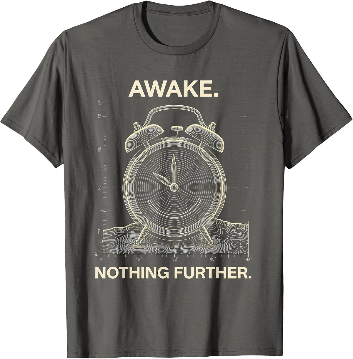Awake Nothing Further Funny Sarcastic Privacy Humor T-Shirt - Asphalt Grey