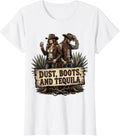Women's Dust Boots and Tequila Cowboy Western Design T-Shirt - White