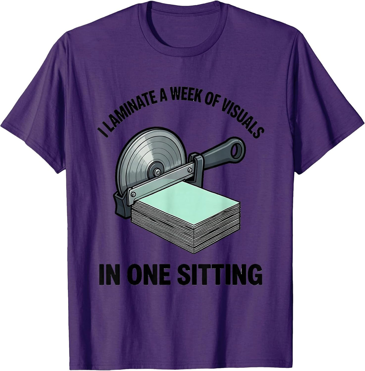Men's I Laminate A Week Of Visuals In One Sitting Teacher T-Shirt - Purple