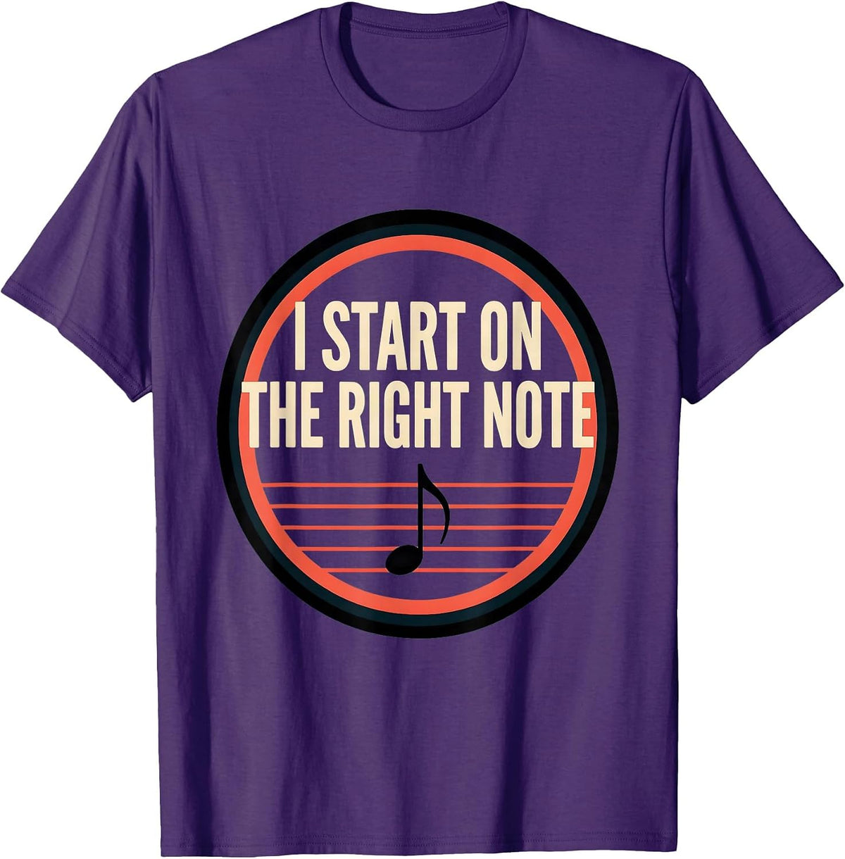 I Start On The Right Note Funny Music Lover Pianist Humor T-Shirt - Purple