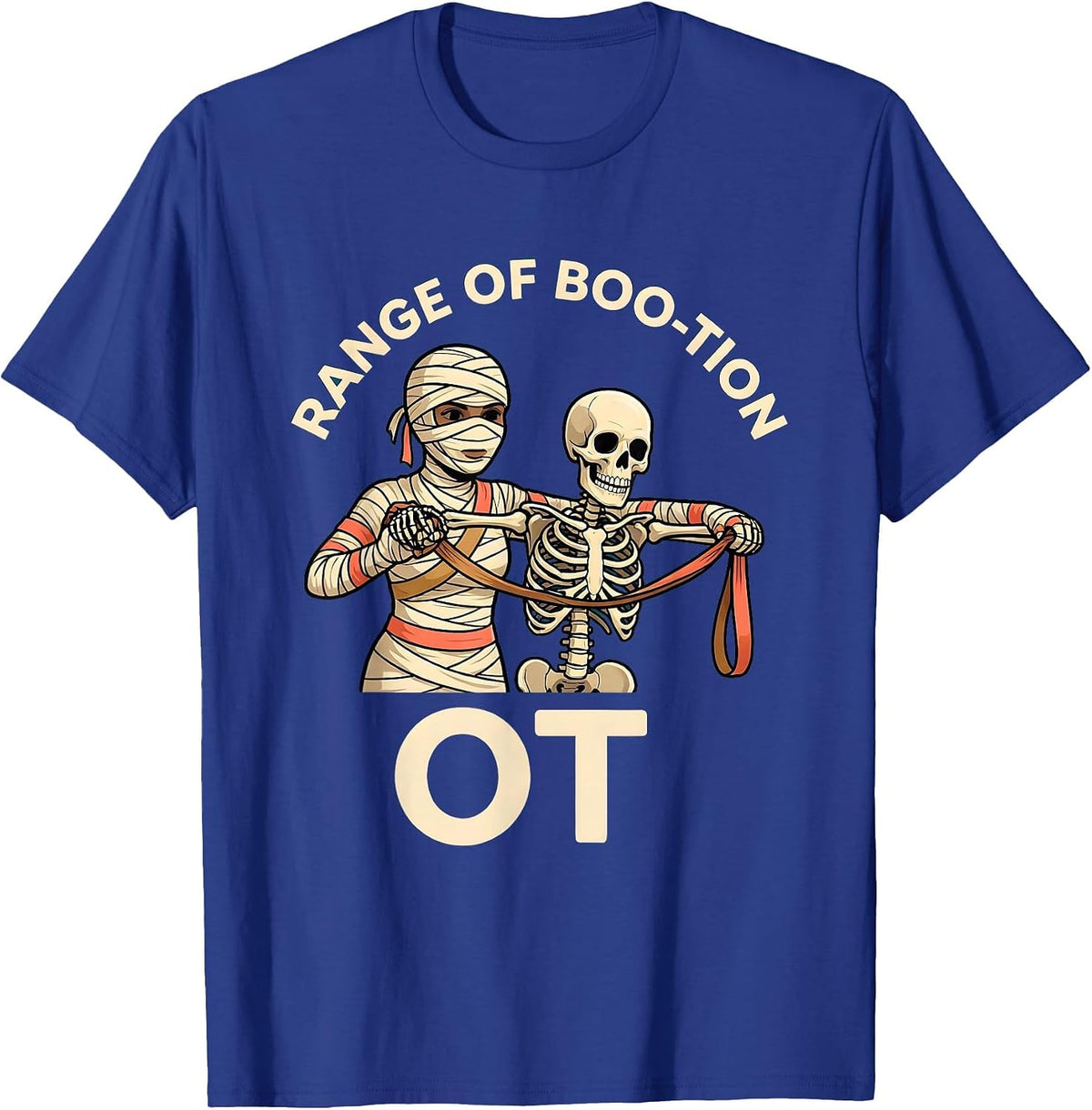 Range Of Boo-tion OT Funny OT Halloween Physical Therapy T-Shirt - Royal Blue