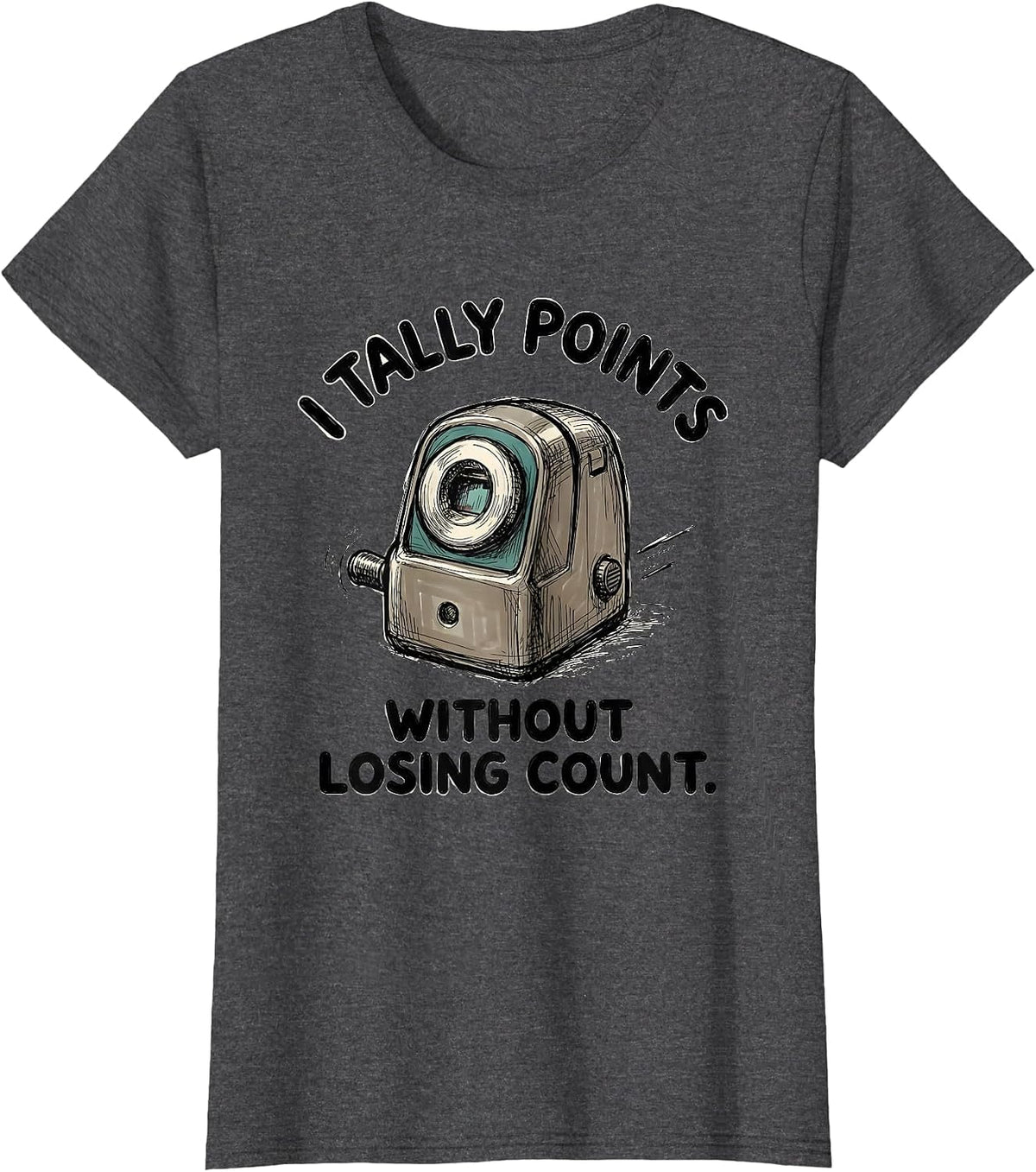 Women's I Tally Points Without Losing Count Funny Special Education T-Shirt - Dark Heather Grey