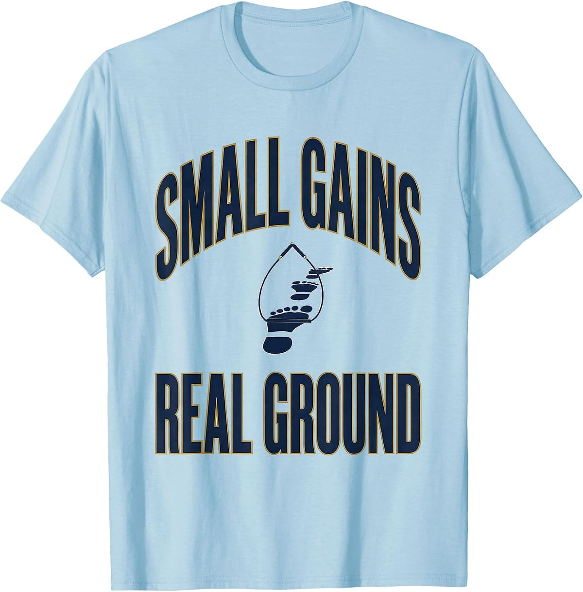 Men's Small Gains Real Ground Sports Physical Therapist OT PT T-Shirt - Baby Blue