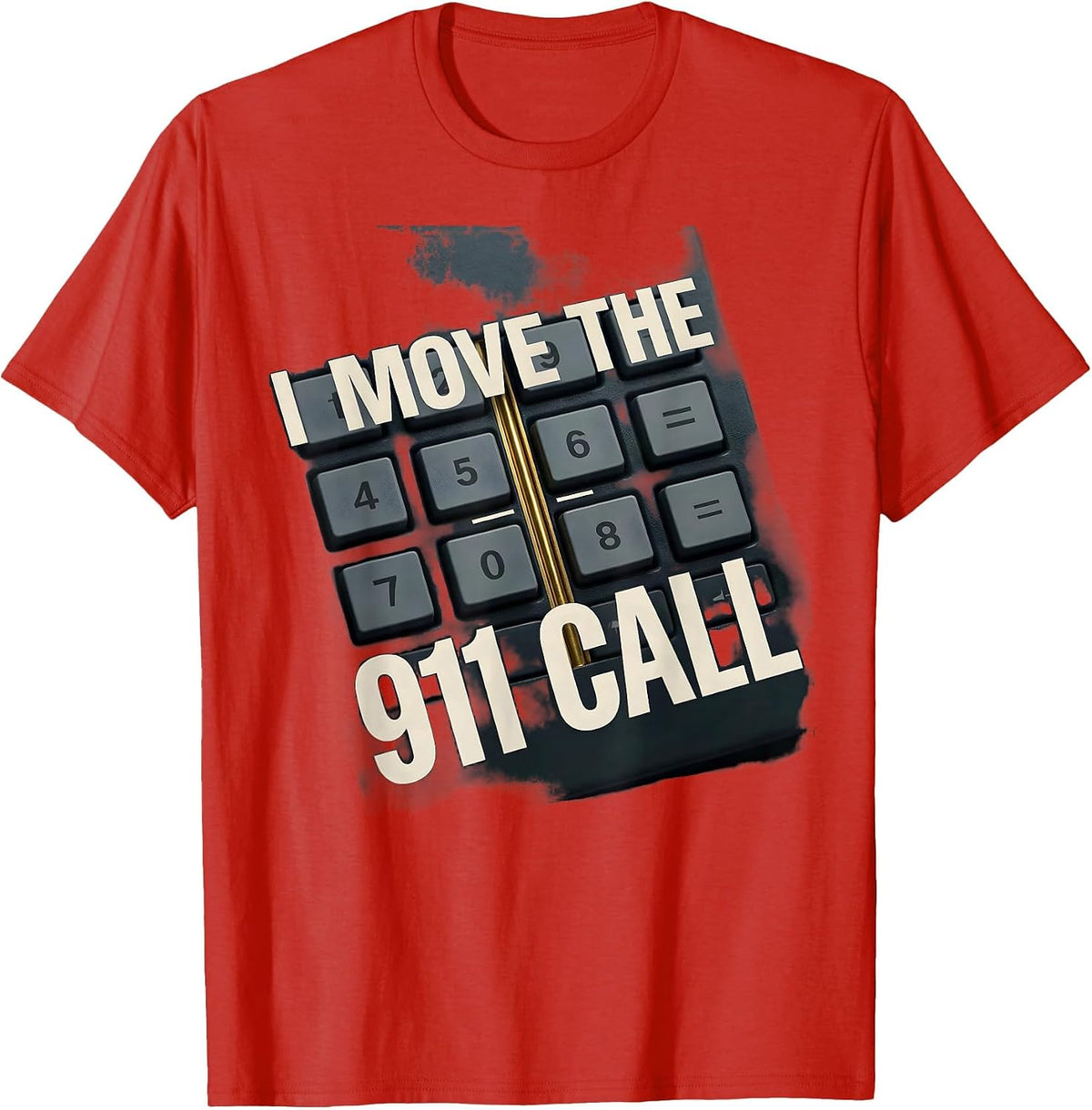 Men's I Move The 911 Call New Wave Thin Gold Line Dispatcher T-Shirt - Red