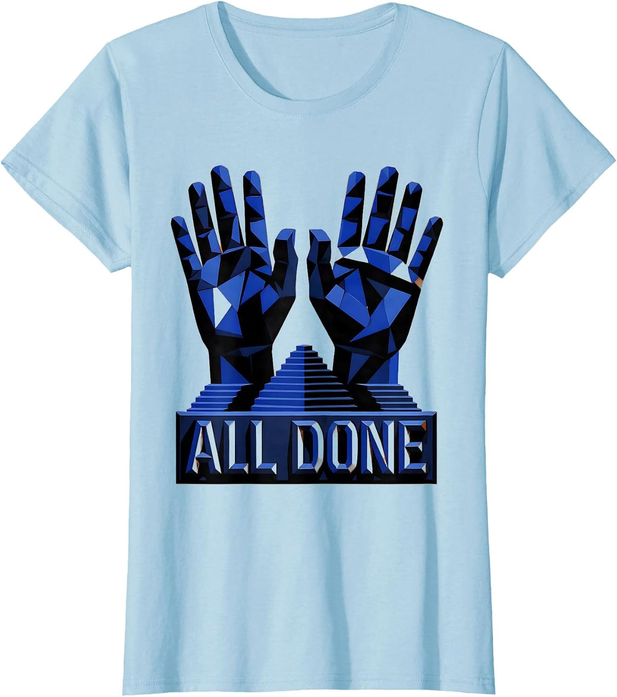 All Done Geometric ASL Sign Language Teacher Classroom Humor T-Shirt - Baby Blue