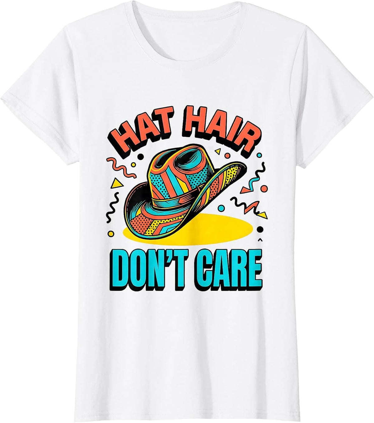Women's Hat Hair Don't Care Country Music Design T-Shirt - White