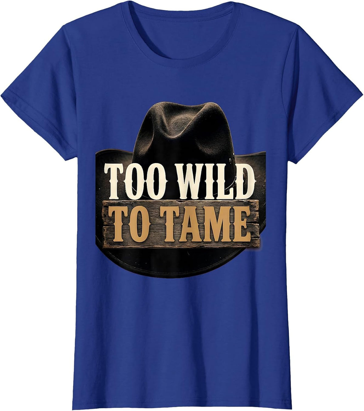 Women's Too Wild To Tame Cowgirl Graphic Design T-Shirt - Royal Blue