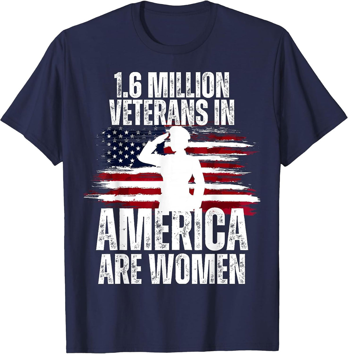 Veterans Day 1.6 Million Veterans in America are Women T-Shirt - Navy Blue