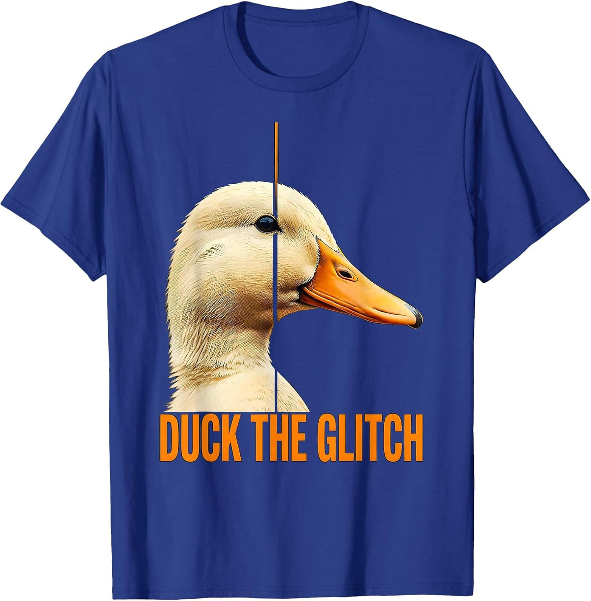 Duck The Glitch Funny Duck Novelty Gift Sarcastic Humor T-Shirt - Royal Blue