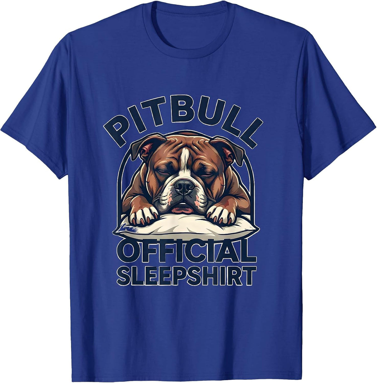Pitbull Official Sleepshirt Funny Dog Lover Loungewear T-Shirt - Royal Blue