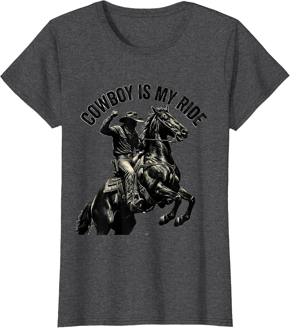 Women's Cowboy Is My Ride Save A Horse Western Design T-Shirt - Dark Heather Grey