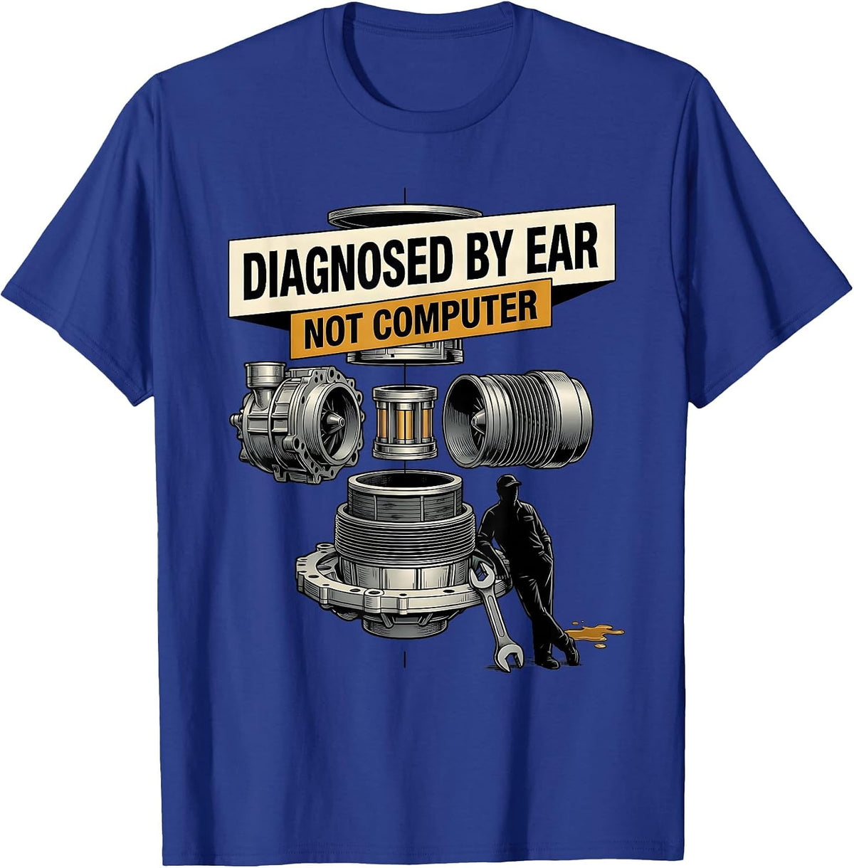 Men's Diagnosed By Ear, Not Computer Funny Trucker Diesel Mechanic T-Shirt - Royal Blue