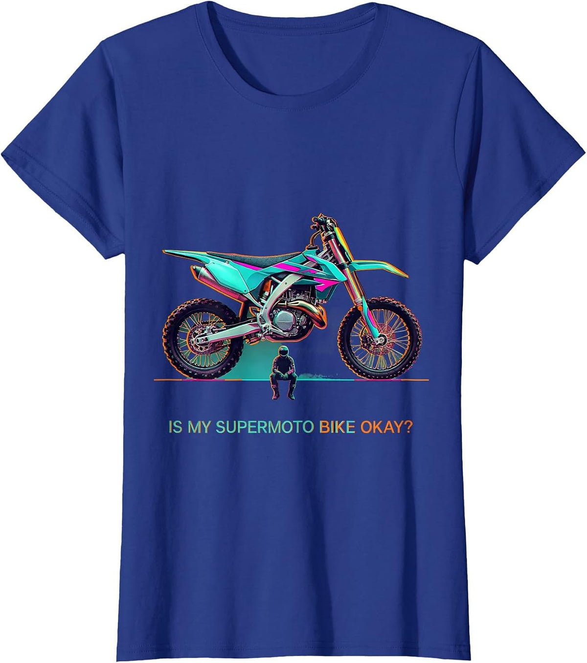 Women's Is My Supermoto Bike Okay Funny Biker Gift T-Shirt - Royal Blue
