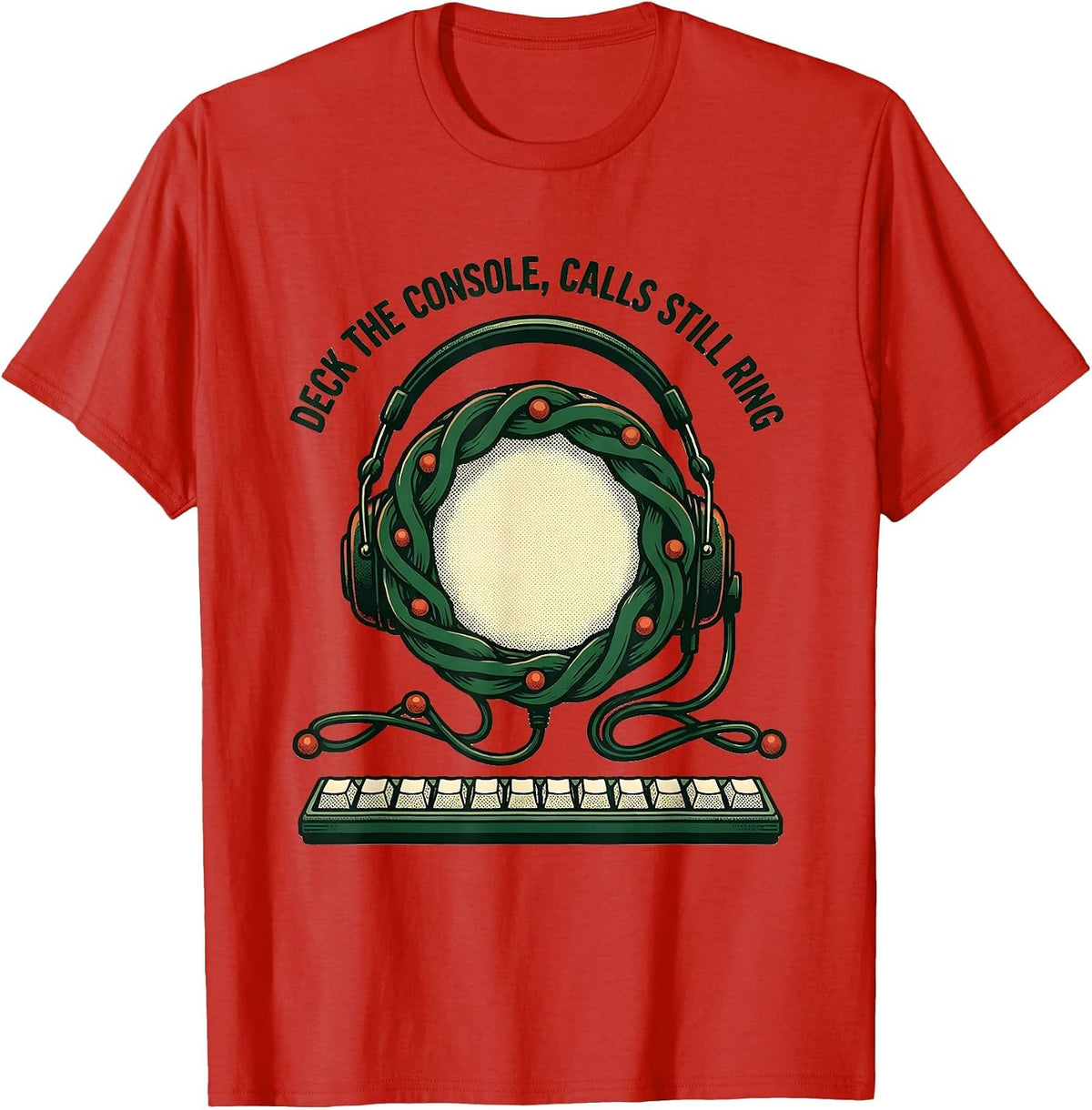 Men's Deck The Console, Calls Still Ring Funny 911 Dispatcher T-Shirt - Red