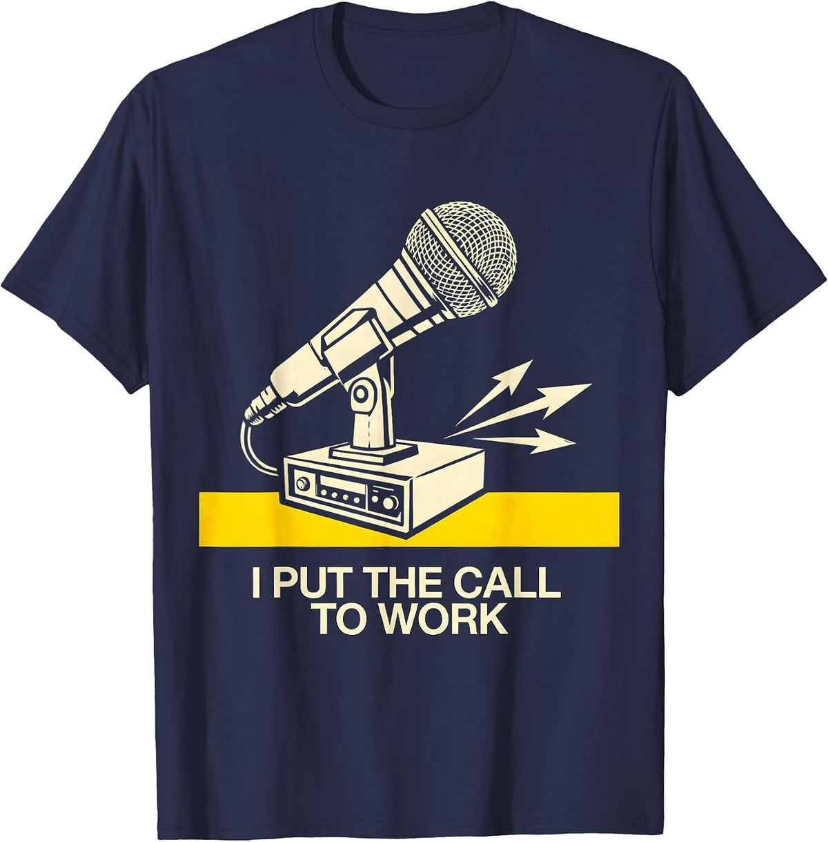 I Put The Call To Work Funny 911 Dispatcher Thin Gold Line T-Shirt - Navy Blue