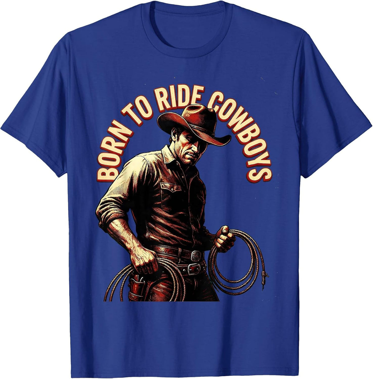 Men's Born to Ride Cowboys Western Humor Design T-Shirt - Royal Blue