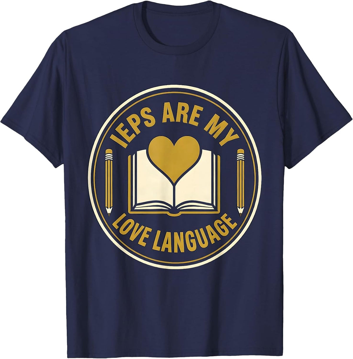 IEPs Are My Love Language SPED Teacher Design T-Shirt - Navy Blue