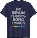 My Brain is 80% Song Lyrics Funny Music Lover T-Shirt T-Shirt - Navy Blue
