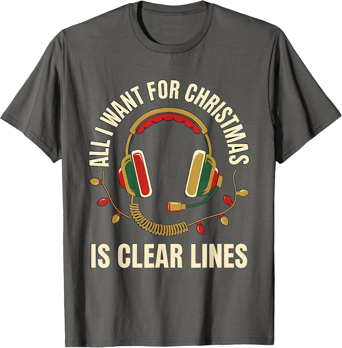 All I Want For Christmas Is Clear Lines 911 Dispatcher T-Shirt, Men, Asphalt Grey, Medium - As Pictured
